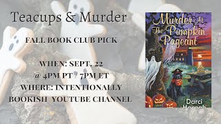 Teacups & Murder Discussion: Murder at the Pumpkin Pageant