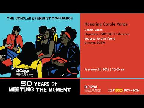 Honoring Carole Vance  | The Scholar & Feminist Conference: 50 Years of Meeting the Moment