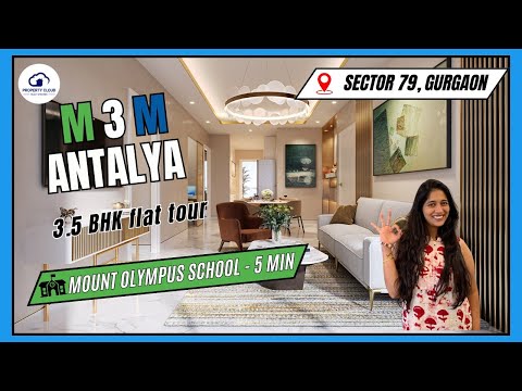 M3M Antalya Sector 79 Gurgaon luxury project With 3.5 BHK Flat tour, Location, Review & Overview
