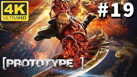 PROTOTYPE 2 Gameplay Walkthrough Part 19 [4K 60FPS] - No Commentary