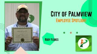 City of Palmview Employee Spotlight: Rudy Flores
