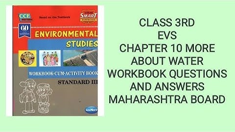 CLASS 3 EVS | CHAPTER 10 MORE ABOUT WATER| WORKBOOK QUESTIONS AND ANSWERS| MAHARASHTRA BOARD