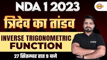 NDA 1 2023 | Maths | Inverse Trigonometric Functions | Maths for NDA 2023 | By Tahir Sir