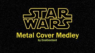 Star Wars - Metal Cover Medley