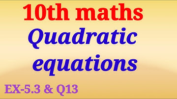 Quadratic equations 5.3 and Q13 #ts class 10 maths # || sri pragna