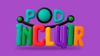 POD INCLUIR #1 - Quem somos?