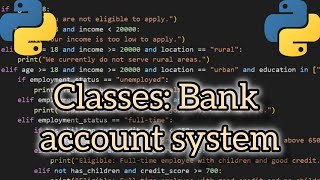 Mastering Classes in Python - Bank Account System - Object-Oriented Programming (OOP)