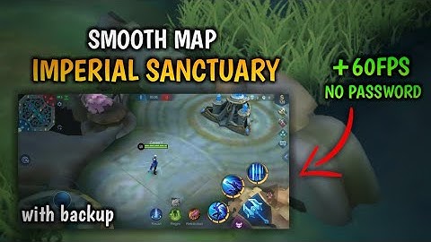 New!!! Smooth Imperial Sanctuary Map | Smooth Config Map | No Password | MLBB