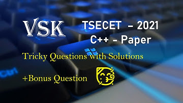 TS-ECET 2021, C++ -paper complete explanation - Most important concepts -Tough paper.