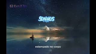 Lil Bex K By Sonhos Lyrics