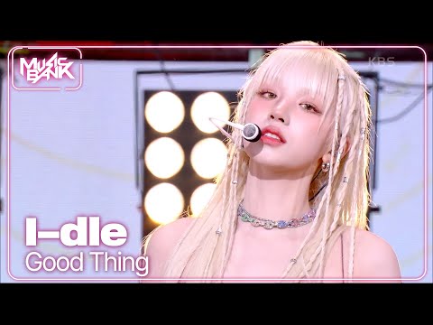 Good Thing I Dle 아이들 Music Bank KBS WORLD TV 250523