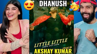 Little Little Song | Atrangi Re Reaction|@A. R. Rahman|Akshay Kumar ,Dhanush, Sara Ali