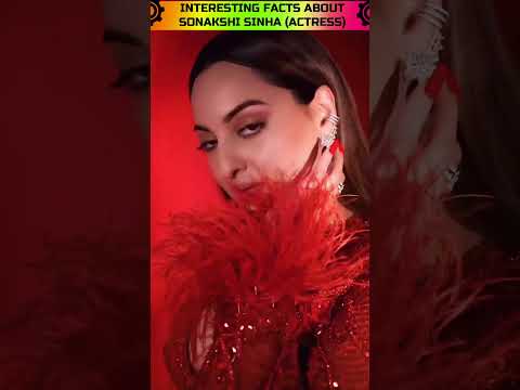 INTERESTING FACTS ABOUT SONAKSHI SINHA #shorts #viralshortsvideo