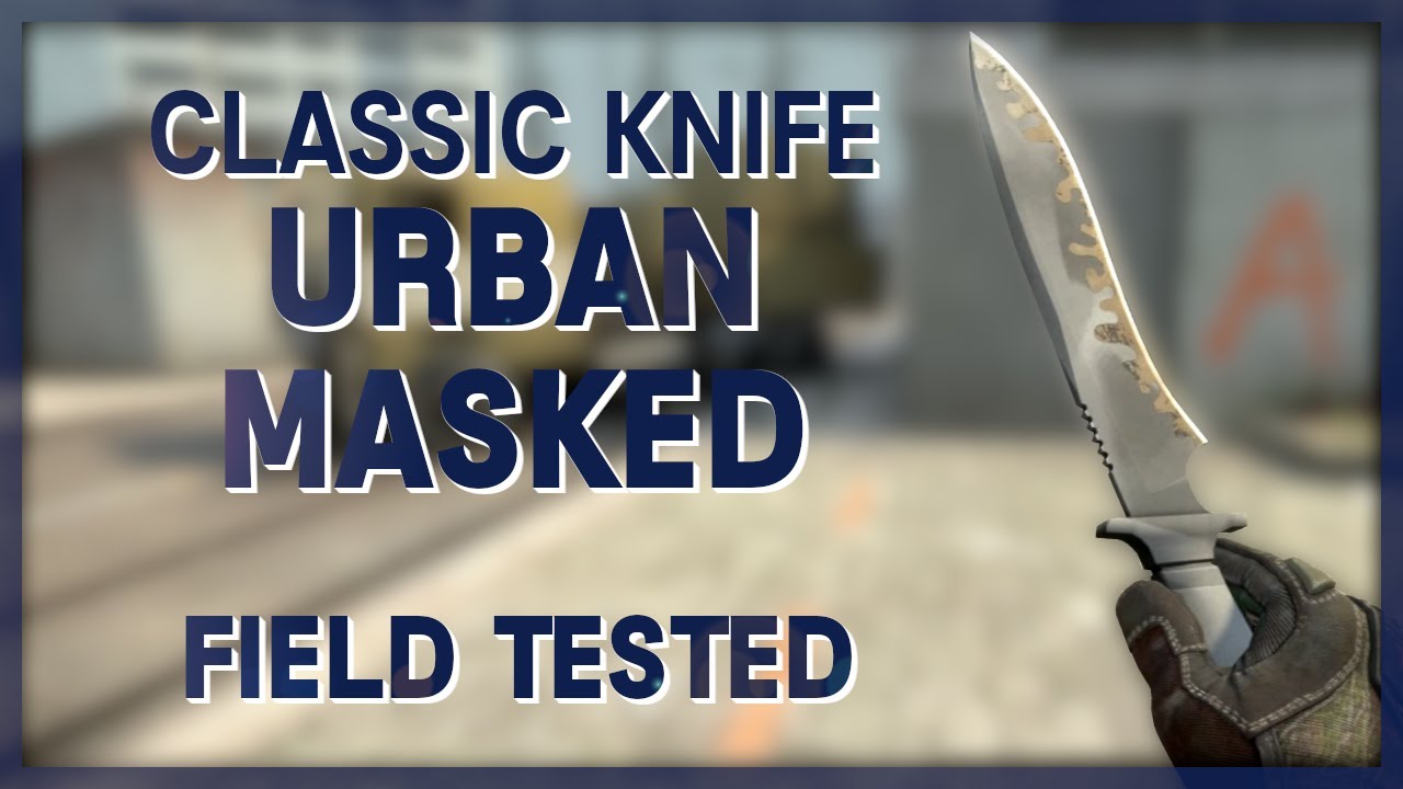 CSGO Skin Classic Knife Urban Masked (FieldTested) YouTube
