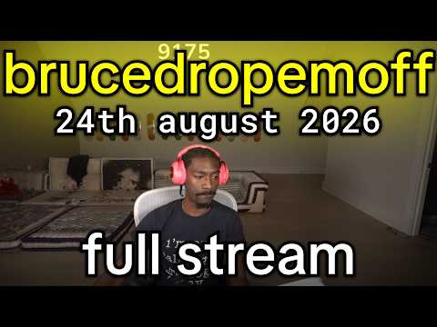 [24 AUG 2026] WHAAT A BEAUTIFUL DAY TO BE DEO 🔒 (Full BruceDropEmOff Stream 08/24/2026)