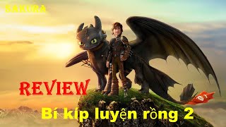 REVIEW PHIM BÍ KÍP LUYỆN RỒNG 2  || HOW TO TRAIN YOUR DRAGON ||  SAKURA REVIEW