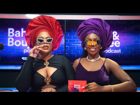 Living as a Single Lady in your 30s | Bahd And Boujee Podcast - S2Eps1