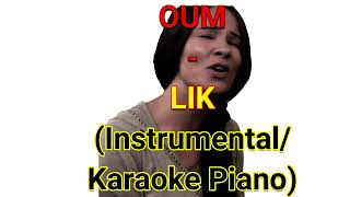 Oum - Lik Instrumentalkaraoke Piano