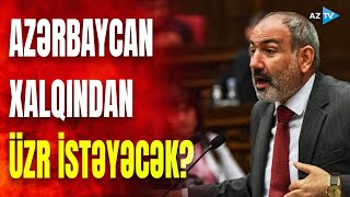 Ermənistan Azərbaycandan üzr istəyəcək? - Paşinyan üçün tarixi dəyişmək fürsəti