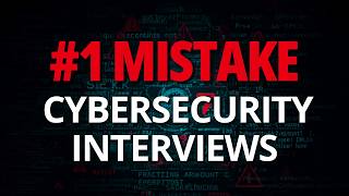 The #1 Mistake That Fails Cybersecurity Interviews ❌