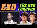 EXO - &#39;The Eve + Forever&#39; LIVE ElyXiOn REACTION!!