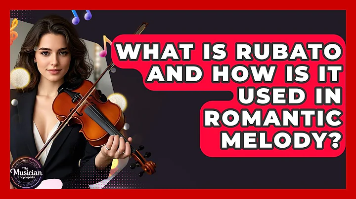 What Is Rubato And How Is It Used In Romantic Melody? - The Musician Encyclopedia