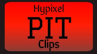 Hypixel Pit Clips #1