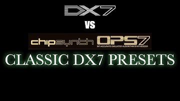 DX7 vs OPS7   - Comparing Some Classic DX7 Presets