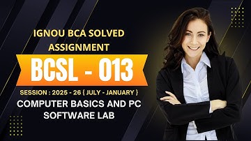 BCSL - 013 || Solved Assignment July-25 Jan-26 || BCA (1st Sem) || IGNOU (2025-26) #ignoubca