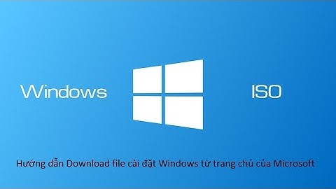 Tải file cài đặt Windows từ trang chủ Microsoft