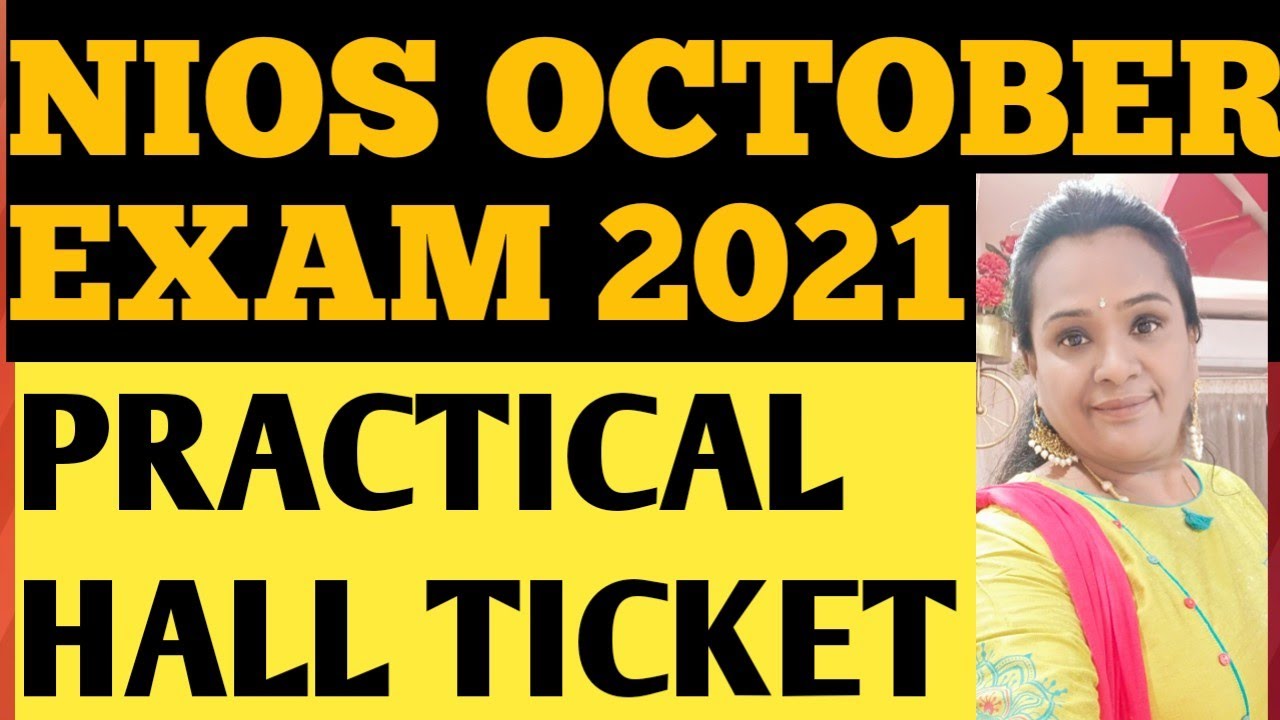 NIOS HALL TICKET OCTOBER 2021 PRACTICAL EXAM