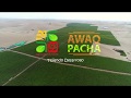 Agrícola Andrea - AWAQ PACHA: "Somos tejedores del desarrollo"