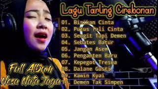 FULL ALBUM LAGU TARLING CIREBONAN NESA NATA JAYA TERBARU 2022 PALING ENAK DI DENGAR