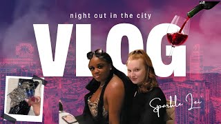 VLOG: Night out in the city🤍 | Sparkle Lei