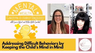 Addressing Difficult Behaviors by Keeping the Child’s Mind in Mind