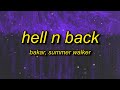 Bakar, Summer Walker - Hell N Back (Lyrics) | i was over love thought i had enough then i found you