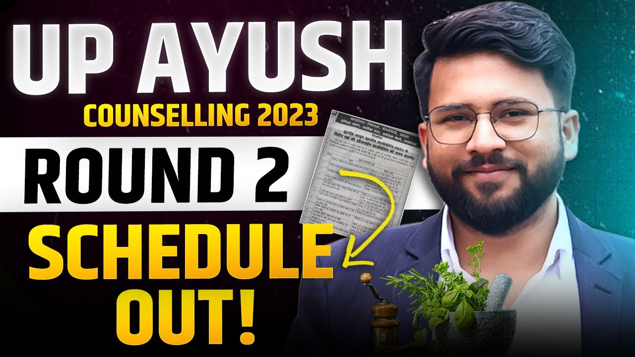 UP AYUSH Counselling 2023 | Round 2 Official Schedule Out!! | BAMS ...