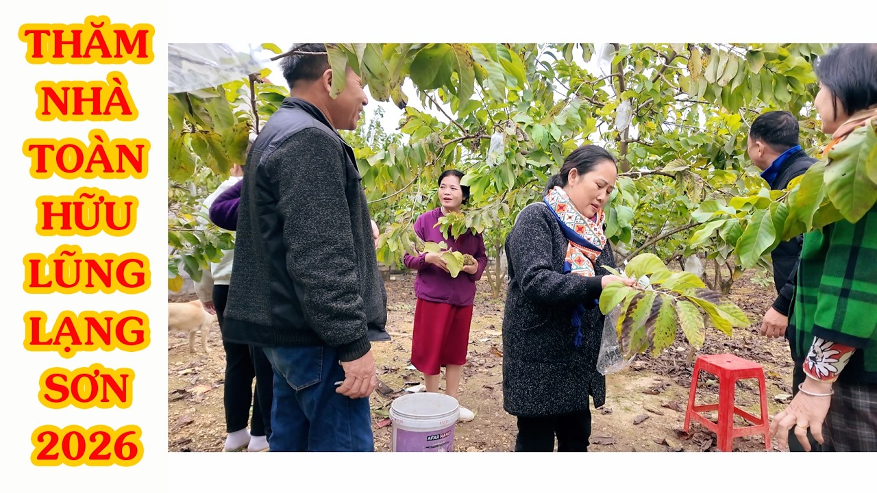 THĂM NHÀ TOÀN HỮU LŨNG LẠNG SƠN 2026 NHÓM BẠN CẤP 1 2 3 THÔN GIANG THÔN MAT LƯƠNG BẰNG HƯNG YÊN