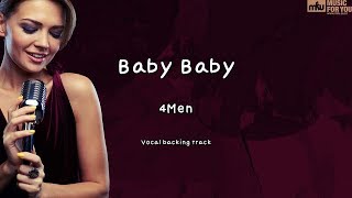 Baby Baby-4Men-(Instrumental & Lyrics)