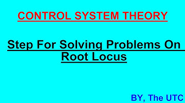 STEP FOR SOLVING ROOT LOCUS EXAMPLE | CONTROL SYSTEM THEORY