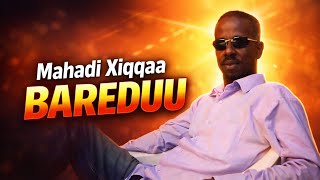 Mahadi Xiqqaa 'Bareduu' Best Oromo Music 2026