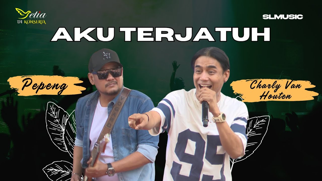 AKU TERJATUH - CHARLY VAN HOUTEN