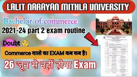lnmu part 2 exam Routine declared. commerce ka exam kab kab ha ! 2021-24 session .