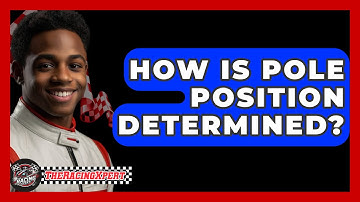 How Is Pole Position Determined? - The Racing Xpert