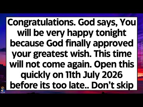🧾Congratulations. God says, You will be very happy tonight because God approved your greatest wish..