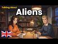 How to Talk About Aliens in English | English Conversation Practice