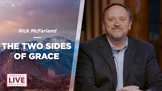 The Two Sides of Grace - Rick McFarland - CDLBS for May 15, 2024