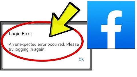 How To Fix Facebook App Login Error An unexpected error occurred Please try logging in again Problem