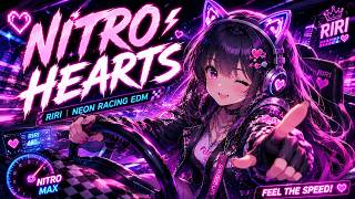 NITRO HEARTS ⚡ | Neon Racing EDM | RIRI Original