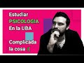 Estudiar PSICOLOGIA en Argentina UBA 😭 | Experiencias | Complicada la cosa...